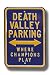 LOUISIANA STATE LSU FIGHTIN TIGERS DEATH VALLEY Where Champions Play AUTHENTIC METAL PARKING SIGN (12 X 18)