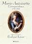 Correspondance de Marie-Antoinette (1770-1793)