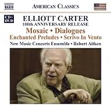 Elliott Carter: 100th Anniversary Release - Mosaic, Dialogues, Enchanted Preludes, Scrivo In Vento (CD + DVD)