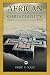 African Christianity: An African Story