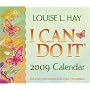 I Can Do It 2009 Calendar: 365 Daily Affirmations by Louise Hay