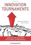 Innovation Tournaments: Creating and Selecting Exceptional Opportunities [Hardcover]