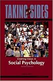 Taking Sides: Clashing Views in Social Psychology (Taking Sides)
