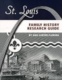 cover of St. Louis Family History Research Guide