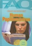 Frequently Asked Questions About Human Papillomavirus (Faq: Teen Life)