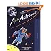 A Is for Astronaut: Exploring Space from A to Z