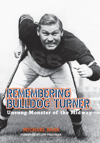 Remembering Bulldog Turner: Unsung Monster of the Midway (Sport in the American West)