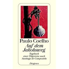 Auf dem Jakobsweg: Tagebuch einer Pilgerreise nach Santiago de Compostela