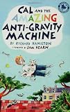 Cal and the Amazing Anti-Gravity Machine