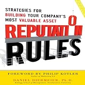Reputation Rules: Strategies for Building Your Company's Most valuable Asset | [Daniel Diermeier]