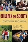Children and Society: The Sociology of Children and Childhood Socialization