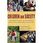 Children and Society: The Sociology of Children and Childhood Socialization