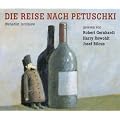 Die Reise nach Petuschki. 4 CDs. . Live aufgenommen am 27. Januar 1998 im Literaturhaus Hamburg