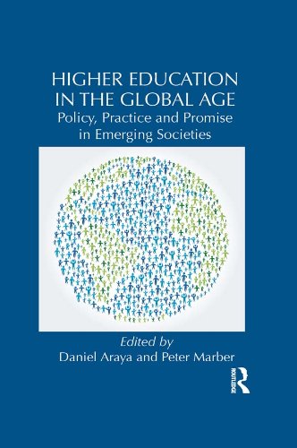 Higher Education in the Global Age: Policy, Practice and Promise in Emerging Societies (Routledge Studies in Emerging Societies)