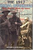 The 1917 spring offensives: Arras, Vimy, le Chemin des Dames