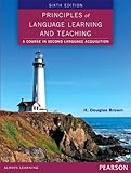 Principles of language learning and teaching : a course in second language acquisition