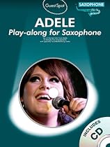 Adele - Guest Spot Series: for Alto Saxophone Adele - Guest Spot Series: for Alto Saxophone