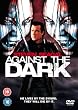 Against the Dark [DVD] [2009]