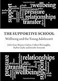 The supportive school : wellbeing and the young adolescent