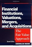 Financial Institutions, Valuations, Mergers, and Acquisitions: The Fair Value Approach
