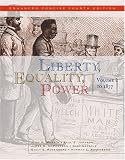  : Liberty, Equality, Power: Volume I: to 1877, Enhanced Concise Edition