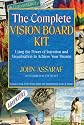 The Complete Vision Board Kit: Using the Power of Intention and Visualization to Achieve Your Dreams