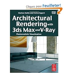 Architectural Rendering With 3ds Max and V-ray: Photorealistic Visualization