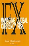 Review Routledge  / FX: Managing Global Currency Risk (Glenlake business monographs)