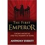 The First Emperor: Caesar Augustus and the Triumph of Rome
