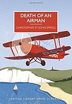 Death of an Airman: A British Library Crime Classic (British Library Crime Classics) Death of an Airman: A British Library Crime Classic (British Library Crime Classics)