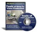 Tools of How-To Video Production with Bill Myers