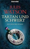 Tartan und Schwert: Historischer Roman title=