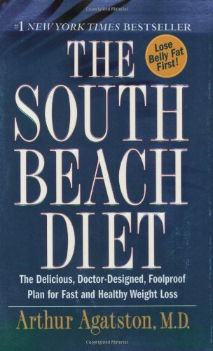 By Arthur S. - The South Beach Diet: The Delicious, Doctor-Designed, Foolproof Plan for Fast and Healthy Weight Loss (3/20/05)