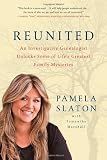 Reunited: An Investigative Genealogist Unlocks Some of Life's Greatest Family Mysteries