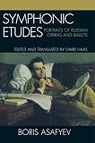 More details of book titled: Symphonic Etudes: Portraits of Russian Operas and Ballets