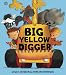 Big Yellow Digger (Ben & Bella)