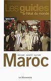 Maroc : Histoire, soci�t�, culture