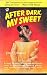 After Dark, My Sweet (Paperback)