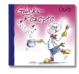 Produkt-Bild: Oups Minibuch - Gl&uuml;cksrezepte: Gl&uuml;cksgedanken, die Herz und Seele ber&uuml;hren und ein L&auml;cheln auf die Lippen zaubern