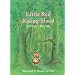 Little Red Riding-hood: A Grimm's Fairy Tale