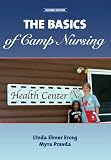 The Basics of Camp Nursing (Second Edition)