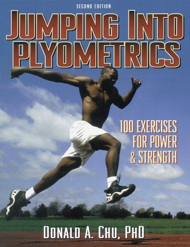 Jumping Into Plyometrics-2nd Edition by Donald A. Chu (July 13 1998)