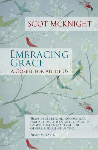 Embracing Grace: A Gospel for All of Us