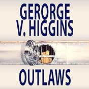 Outlaws | [George V. Higgins]