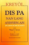 Haitian Kreyol in Ten Steps: Dis Pa Nan Lang Ayisyen-An