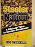 Steeler Nation: A Pittsburgh Team, an American Phenomenon