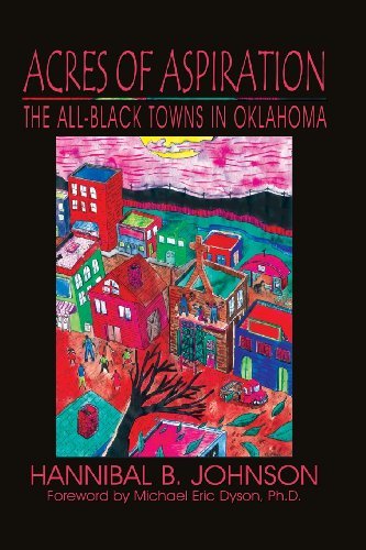 By Hannibal B. Johnson Acres of Aspiration: The All-Black Towns of Oklahoma [Paperback]