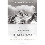 Murder in the High Himalaya: Loyalty, Tragedy, and Escape from Tibet