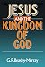 Jesus and the Kingdom of God