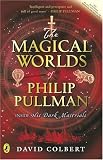 The Magical Worlds of Philip Pullman